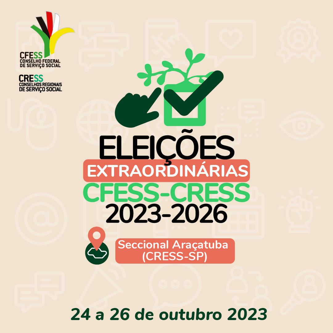 Eleições CFESS/CRESS 2023-2026: Atenção categoria, se liguem nos prazos!